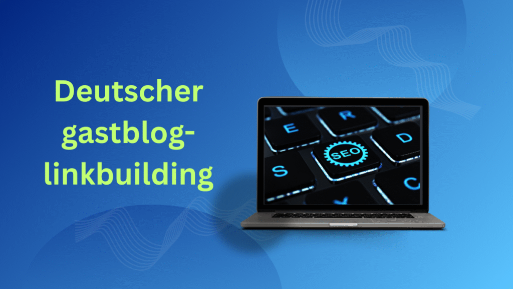 Deutscher gastblog-linkbuilding