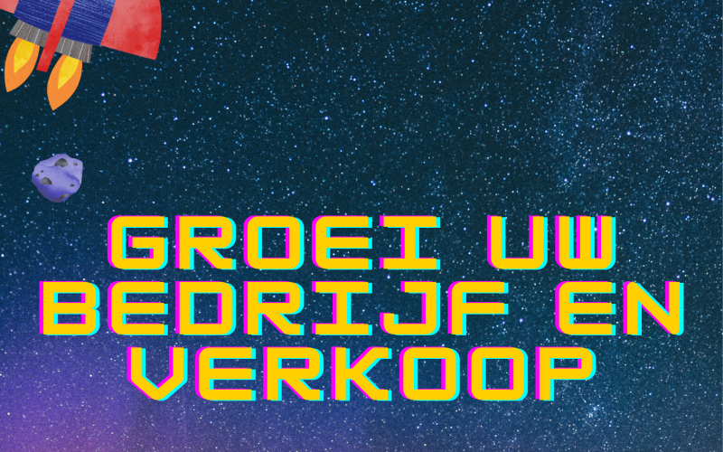 Groei uw bedrijf en verkoop