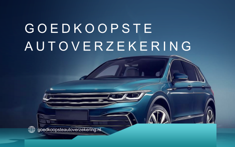Goedkoopste Autoverzekering: Zo Vind Je de Beste Verzekering voor de Laagste Prijs