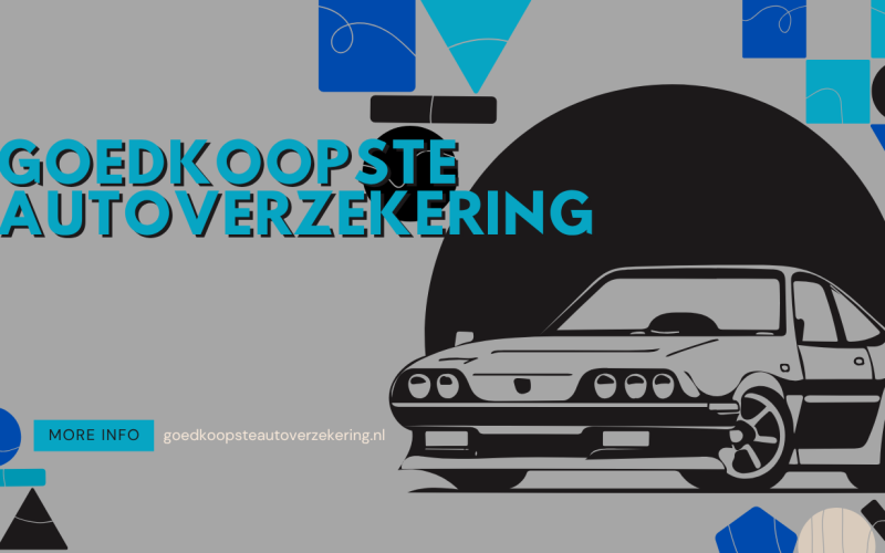 Goedkoopste Autoverzekering Vinden: Zo Maak Je de Slimste Keuze en Bespaar Je Zonder